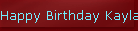 Happy Birthday Kayla
